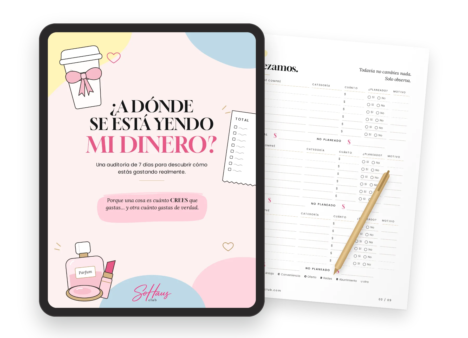 Mockup de la Auditoría de 7 días ¿A dónde se está yendo mi dinero? de SoHaus Club en una tablet junto a la hoja imprimible